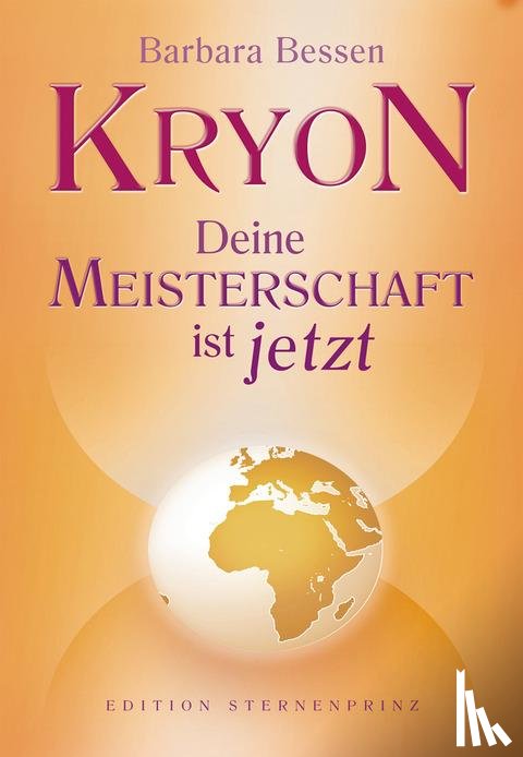 Bessen, Barbara - KRYON - Deine Meisterschaft ist jetzt
