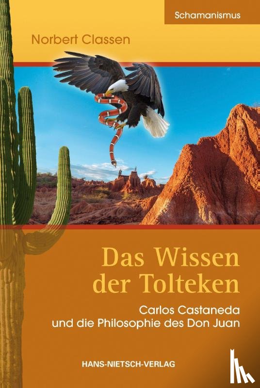 Classen, Norbert - Das Wissen der Tolteken