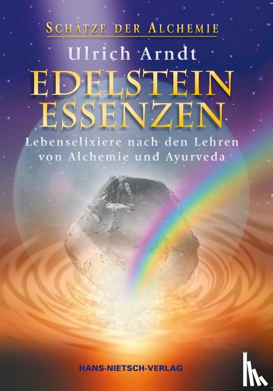 Arndt, Ulrich - Edelstein-Essenzen