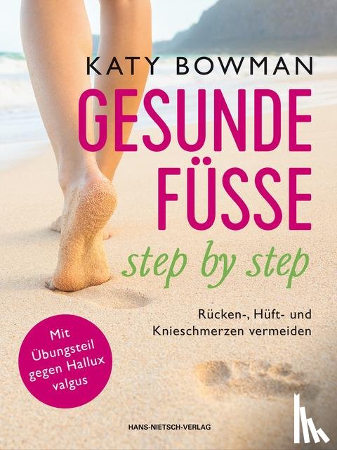 Bowman, Katy - Gesunde Füße - step by step