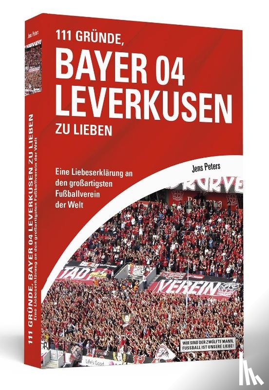 Peters, Jens - 111 Gründe, Bayer 04 Leverkusen zu lieben