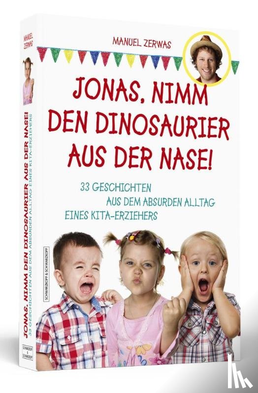 Zerwas, Manuel - Jonas, nimm den Dinosaurier aus der Nase!