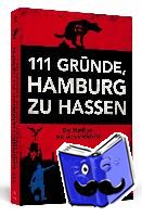 Uns, Uwe - 111 Gründe, Hamburg zu hassen