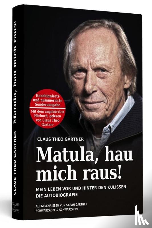 Gärtner, Claus Theo, Gärtner, Sarah - Matula, hau mich raus! Handsigniert mit Hörbuch, nummerierte und limitierte Sonderausgabe