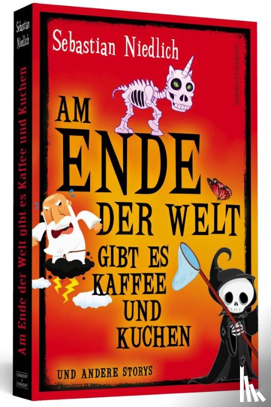 Niedlich, Sebastian - Am Ende der Welt gibt es Kaffee und Kuchen