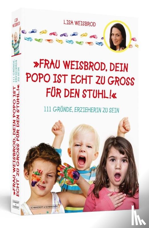 Weisbrod, Lisa - Frau Weisbrod, dein Popo ist echt zu groß für den Stuhl!