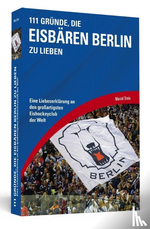 Stein, ¿Marcel - 111 Gründe, die Eisbären Berlin zu lieben