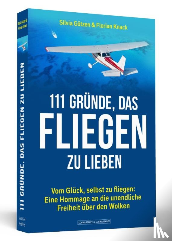 Götzen, Silvia, Knack, Florian - 111 Gründe, das Fliegen zu lieben