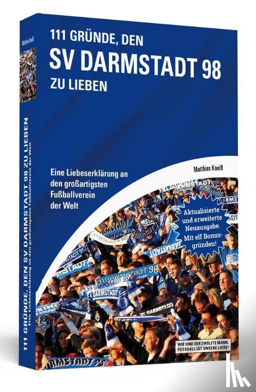 Kneifl, Matthias - 111 Gründe, den SV Darmstadt 98 zu lieben