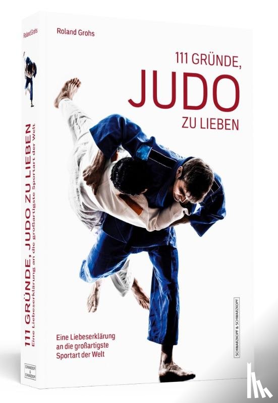 Grohs, Roland - 111 Gründe, Judo zu lieben