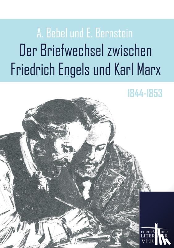  - Der Briefwechsel zwischen Friedrich Engels und Karl Marx