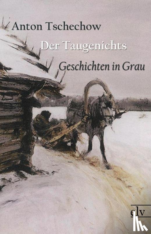 Tschechow, Anton Pawlowitsch - Der Taugenichts