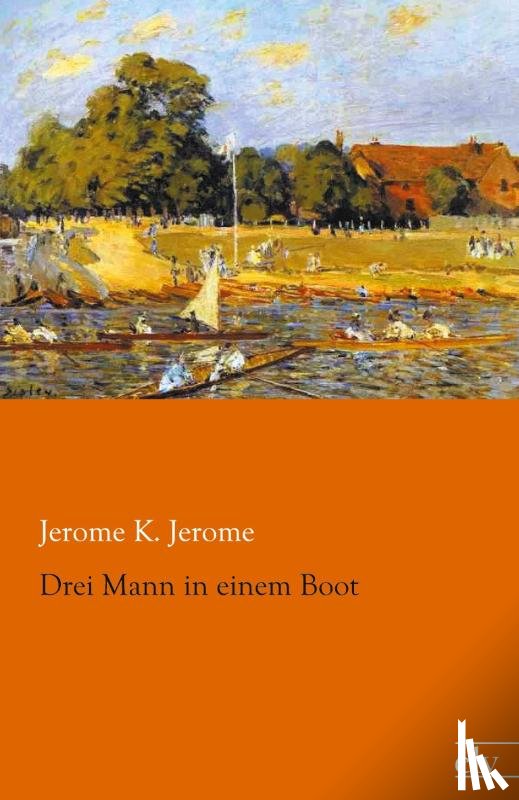 Jerome, Jerome K. - Drei Mann in einem Boot