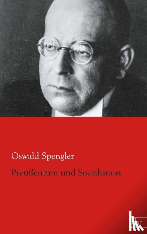 Spengler, Oswald - Preußentum und Sozialismus