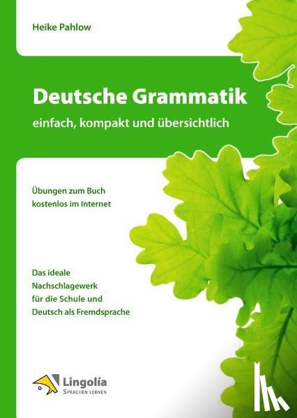 Pahlow, Heike - Deutsche Grammatik - einfach, kompakt und übersichtlich