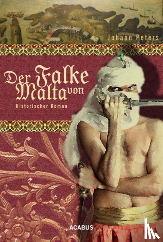 Peters, Johann - Der Falke von Malta