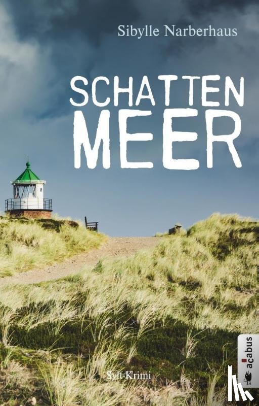 Narberhaus, Sibylle - Schattenmeer. Sylt-Krimi