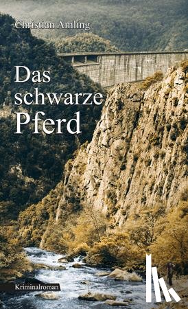 Amling, Christian - Das schwarze Pferd