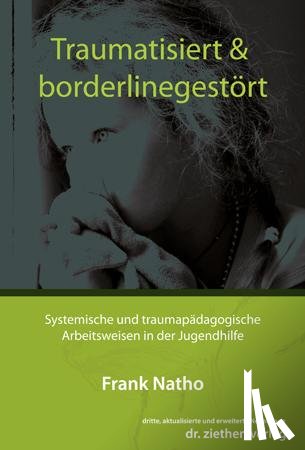 Natho, Frank - Traumatisiert & borderlinegestört