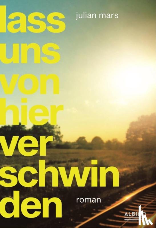 Mars, Julian - Lass uns von hier verschwinden