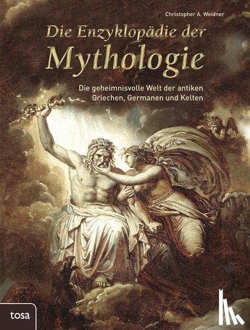 Weidner, Christopher A. - Die Enzyklopädie der Mythologie