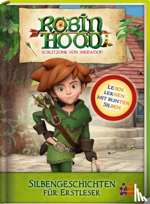  - Robin Hood. Silbengeschichten für Erstleser