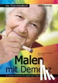 Kießling, Horst, Kießling, Bärbel, Osten, Birgit - Malen mit Demenz - das Praxishandbuch