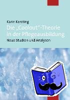 Kersting, Karin - Die Theorie des Coolout und ihre Bedeutung für die Pflegeausbildung