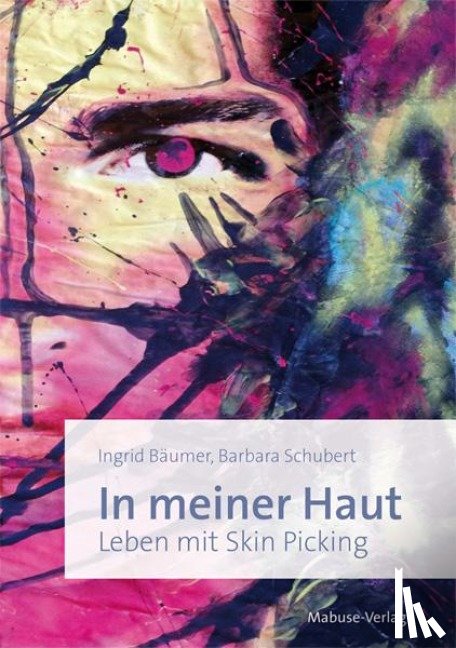Bäumer, Ingrid, Schubert, Barbara - In meiner Haut