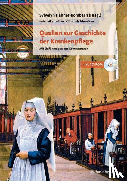  - Quellen zur Geschichte der Krankenpflege
