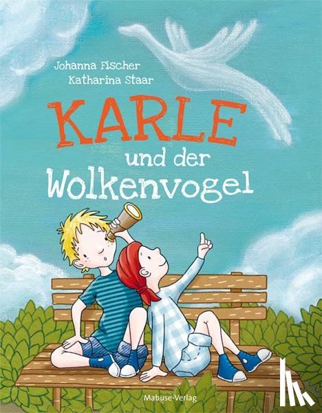 Fischer, Johanna - Karle und der Wolkenvogel