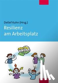  - Resilienz am Arbeitsplatz