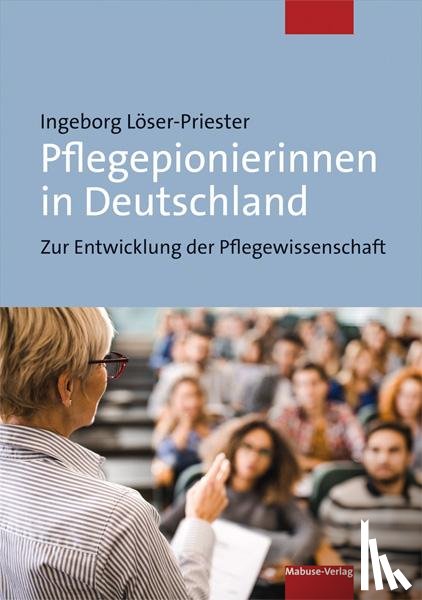 Löser-Priester, Ingeborg - Pflegepionierinnen in Deutschland