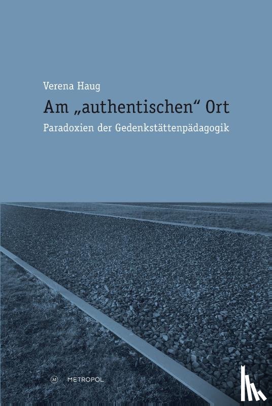 Haug, Verena - Am "authentischen" Ort