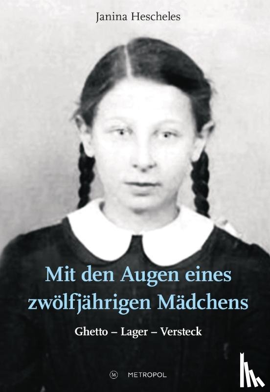 Hescheles, Janina - Mit den Augen eines zwölfjährigen Mädchens