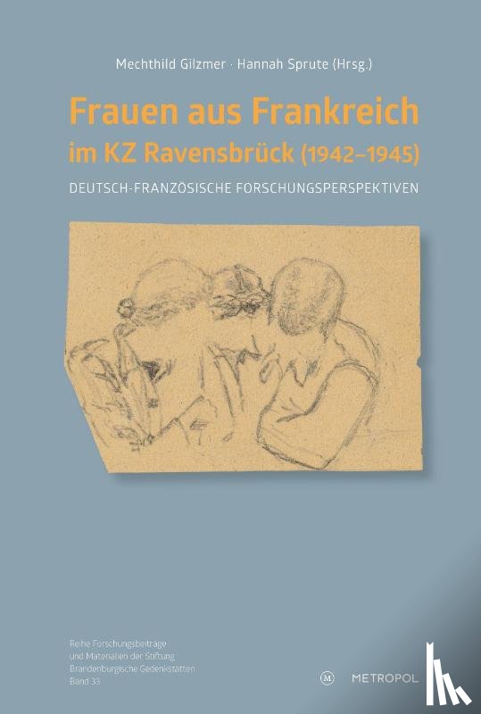  - Frauen aus Frankreich im KZ Ravensbru¿ck (1942-1945)