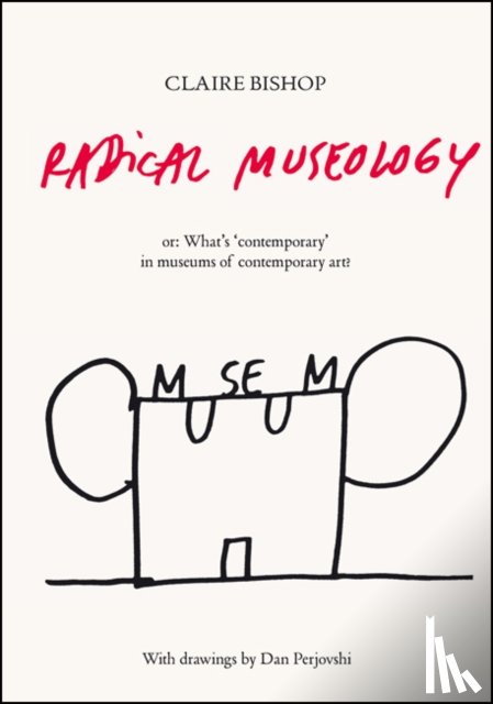 Bishop, Claire - Radical Museology