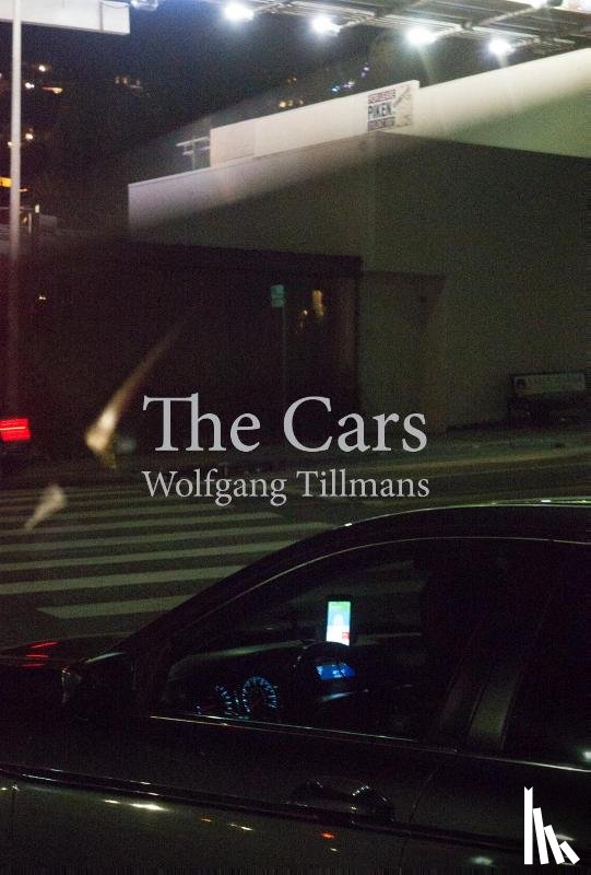  - Wolfgang Tillmans: The Cars