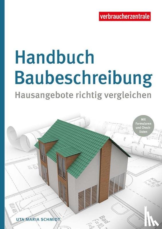 Schmidt, Uta Maria - Die Muster-Baubeschreibung
