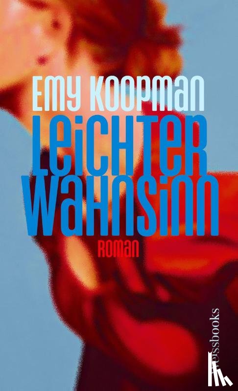 Koopman, Emy - Leichter Wahnsinn