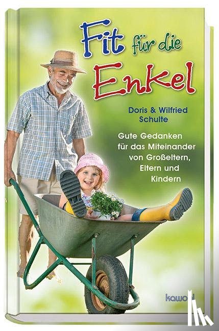 Schulte, Wilfried, Schulte, Doris - Fit für die Enkel