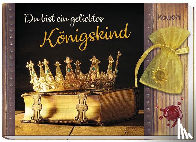  - Du bist ein geliebtes Königskind