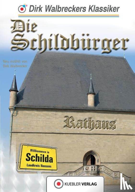 Walbrecker, Dirk - Die Schildbürger