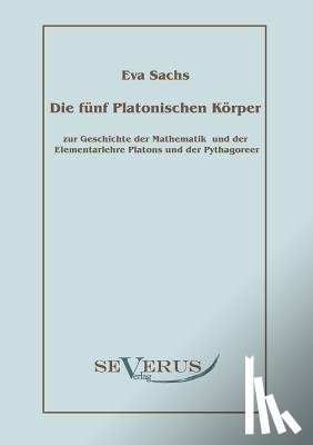Sachs, Eva - Die funf platonischen Koerper