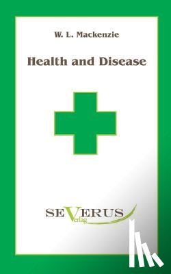 MacKenzie, William Leslie - Health and Disease
