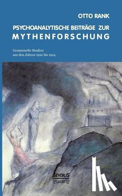 Rank, Otto - Psychoanalytische Beitrage zur Mythenforschung