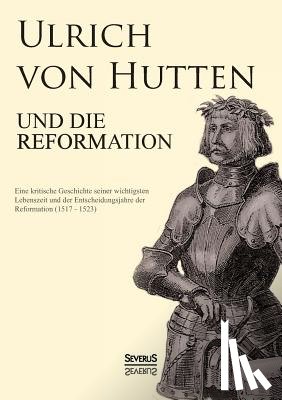 Kalkoff, Paul - Ulrich von Hutten und die Reformation