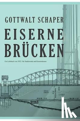 Schaper, Gottwalt - Eiserne Brucken
