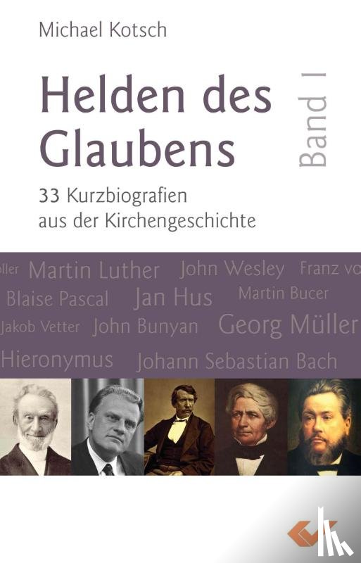 Kotsch, Michael - Helden des Glaubens Band 1