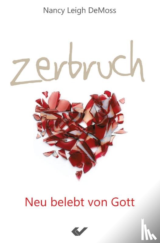 DeMoss, Nancy Leigh - Zerbruch